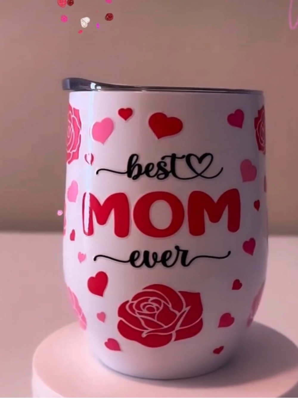 Best Mom Ever Insulated Wine Tumbler - White & Pink